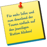 Fr mehr Infos und zum download der Touren einfach auf den jeweiligen Button klicken!